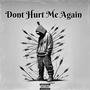 Don't Hurt Me Again (feat. Itzrealmusic) [Explicit]