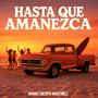 Hasta que amanezca