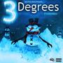 3 Degrees Frostmen (Explicit)