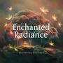 Enchanted Radiance