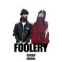 FOOLERY (feat. Yung Flexo) [Explicit]