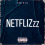 Netflizzz (Explicit)