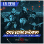 Creo Estar Soñando (En vivo)