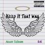 Keep It That Way (Explicit)