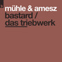 Bastard / Das Triebwerk