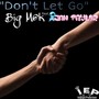 Dont Let Go (Explicit)