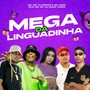 Mega da Linguadinha (Explicit)