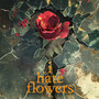 i hate flowers