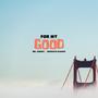 For My Good (feat. Benedicte Kasindi)