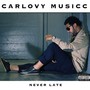 Never Late (Explicit)