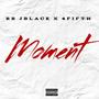 Moment (feat. 45ifth) [Explicit]