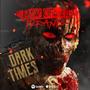 Dark Times (Bonus Track) [Explicit]