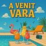 A VENIT VARA (Explicit)