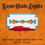 Razorblade Fights (feat. Reko Sosa, Nexo The Mellow Mexica & The Ravishing PVB) [Explicit]