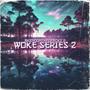 Woke Series 2