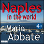 Naples in the world - Mario Abbate, Vol. 4