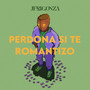 Perdona si te romantizo