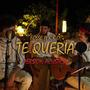 Te Queria (Versión Acústica)