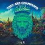 They Are Champions (Deluxe)