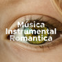 Música Instrumental Romantica