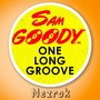 Sam Goody (One Long Groove)