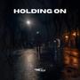 Holding On (Explicit)