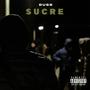 Sucre (Explicit)