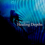 Healing Depths