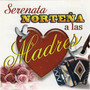 Serenata Norteña a las Madres