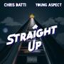 Straight Up (feat. Young Aspect) [Explicit]