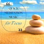 Quick Meditation Music for Focus