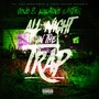 All Night In The Trap (Explicit)