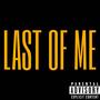 LAST OF ME (Explicit)