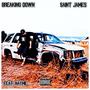 Breaking Down (feat. Nayme) [Explicit]