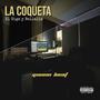 La Coqueta (feat. El Giga & Bellaliz) [Explicit]