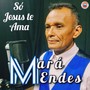 Só Jesus Te Ama