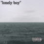 lonly boy (feat. dirty 9'rayp & Draco) [Explicit]