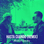 Hasta Cuando (Remix)