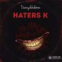 Haters K