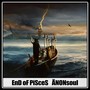 EnD oF PiSceS (Explicit)