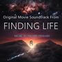 Finding Life (Original Movie Soundtrack)