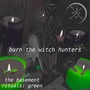 The Basement Rituals: Green (Explicit)