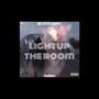 Light Up The Room (Explicit)