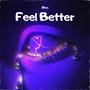 Feel Better (Explicit)