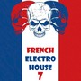 French Electro House, Vol. 7