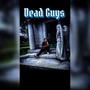 Dead Guys (Explicit)