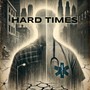 Hard Times (Explicit)