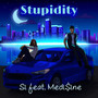 Stupidity (Explicit)