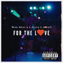 For The Love (Explicit)