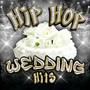 Hip Hop Wedding Hits